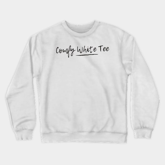 Comfy White Tee Crewneck Sweatshirt by BlindVibes